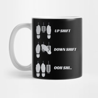 Funny Up Shift Down Shift Oooh Shi.. Mug